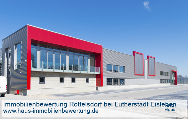 Professionelle Immobilienbewertung Gewerbeimmobilien Rottelsdorf bei Lutherstadt Eisleben